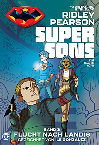 Super Sons - Bd. 3 (von 3): Flucht nach Landis (German Edition)