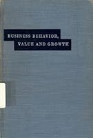 Business Behavior, Value and Growth B0000CKDLI Book Cover