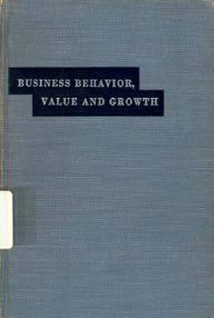 Business Behavior, Value and Growth