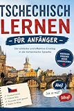 Tschechisch lernen für Anfänger: Der einfache und effektive Einstieg in die tschechische Sprache