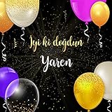 İyi ki doğdun YAREN