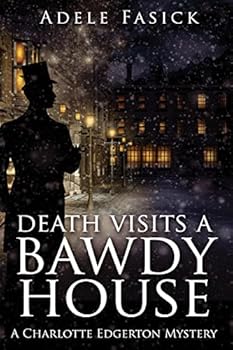 Death Visits a Bawdy House - Book #2 of the Charlotte Edgerton