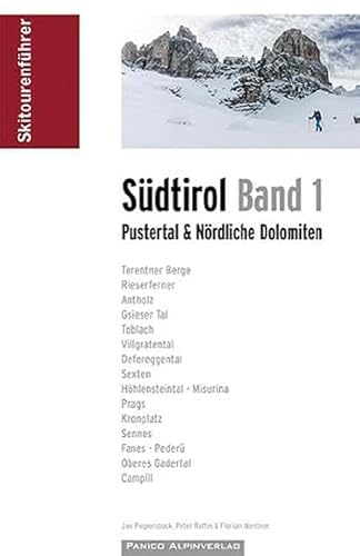 Skitourenführer Südtirol Band 1: Pustertal &amp; Nördliche Dolomiten