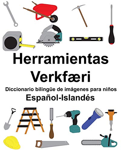 Español-Islandés Herramientas/Verkfæri Diccionario bilingüe de imágenes para niños (Spanish Edition)