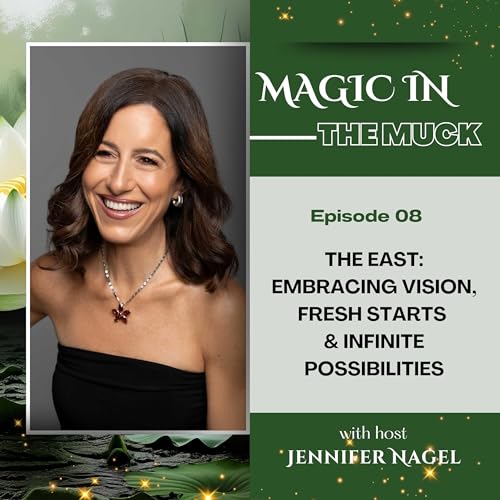 The East: Embracing Vision, Fresh Starts & Infinite Possibilities