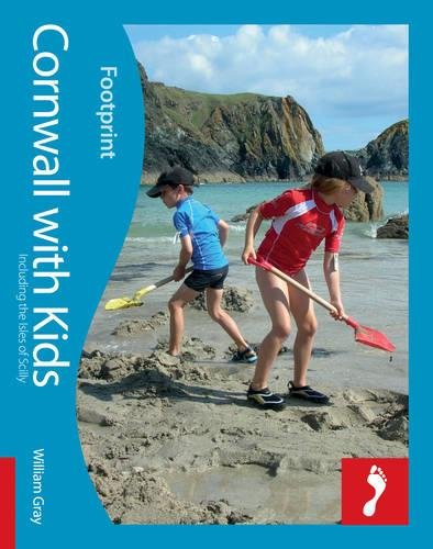 Cornwall Footprint With Kids: (Including the Isles of Scilly)