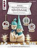 Inhalt: 96 Seiten Mein weihnachtliches Nähzimmer: Dekorationen und Geschenke