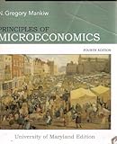 Principles of Microeconomics, 4e, University of Maryland Edition by N. Gregory Mankiw (2006-05-03)