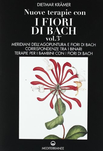 Nuove terapie con i fiori di Bach: 3