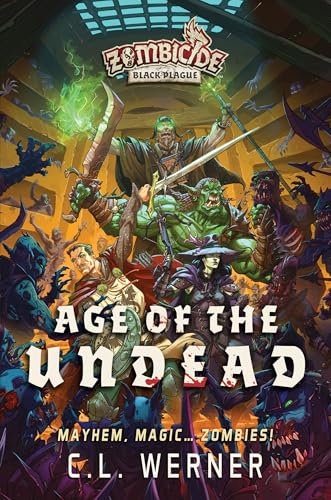 Age Of The Undead: A Zombicide Black Plague Novel