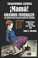¡MAMÁ! GRANDES FUNERALES: LAS ÁNIMAS DE LOS ANCIANOS VISITAN SUS VELORIOS 152051767X Book Cover