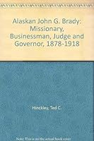Alaskan John G. Brady 0814203361 Book Cover