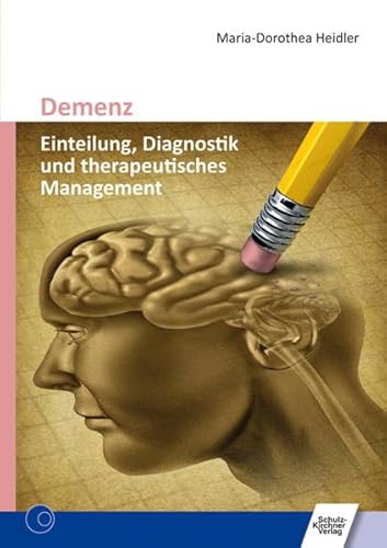 Preisvergleich Produktbild Demenz: Einteilung, Diagnostik und therapeutisches Management