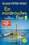 Ein mörderisches Paar - Das Versprechen: Ostfriesenkrimi - Klaus-Peter Wolf 
