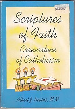 Paperback Scriptures of Faith: Cornerstone of Catholicism Book