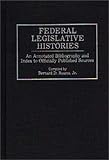 Federal Legislative Histories: An Annotated Bibliography and Index to Officially Published Sources...