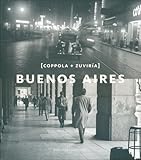 Buenos Aires. Coppola y Zuviria (Spanish/English Edition) (Spanish Edition)