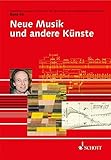  Neue Musik und andere Künste (Veröffentlichungen des Instituts für Neue Musik und Musikerziehung, Darmstadt)