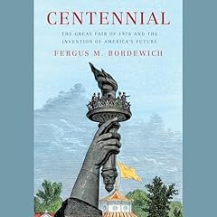 Centennial Audiolibro Por Fergus M. Bordewich arte de portada