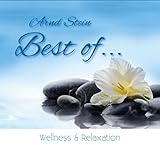 Best of Wellness & Relaxation: Musik zum Entspannen und Wohlfühlen - Arnd Stein 