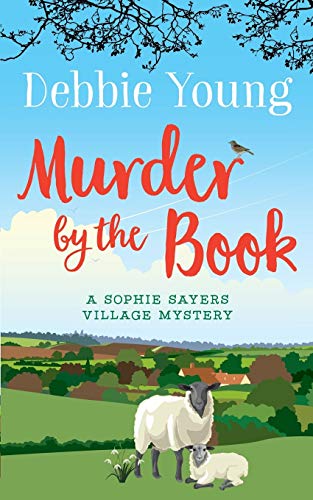 Murder by the Book: a Sophie Sayers Village