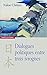 Dialogues politiques entre trois ivrognes (Philosophie/Religion/Histoire des id&Atilde;&copy;es) (French Edition)