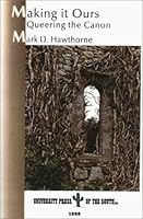 Making It Ours: Queering the Canon (Gay, Lesbian, and Queer Studies) 188943129X Book Cover