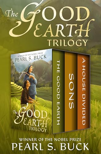 The Good Earth Trilogy: The Good Earth, Sons, and A House Divided