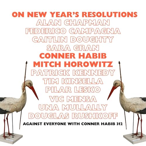 AEWCH 312: 312: MITCH HOROWITZ + TONS OF SPECIAL GUESTS on NEW YEAR'S RESOLUTIONS!