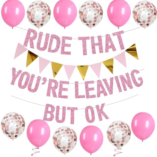 ADULLPONY Going Away Party Decorations Rude That Youre Leaving But OK Banner Funny Farewell Decorations Party Set with Pink and Gold Glitter Perfect for Coworker Leaving Goodbye Party Decorations