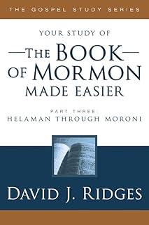 The Book of Mormon Made Easier, Part 3
