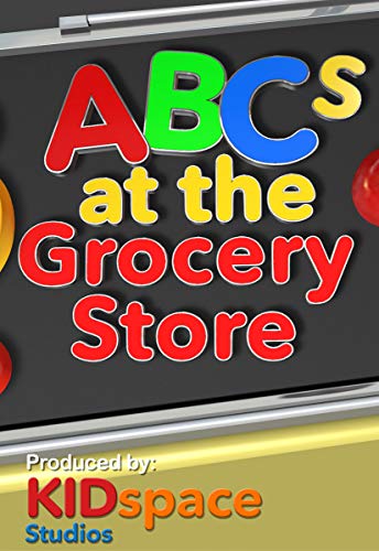 KIDspace Studios Presents: ABC at the Grocery Store (English Edition)