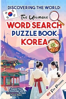 Discovering The World: The Ultimate Word Search Puzzle Book Korea 100 Fun Puzzles: Travel Korea through 100 Captivating Word Search Puzzles with ... - For Teens, Adults and Korea Lovers to Enjoy