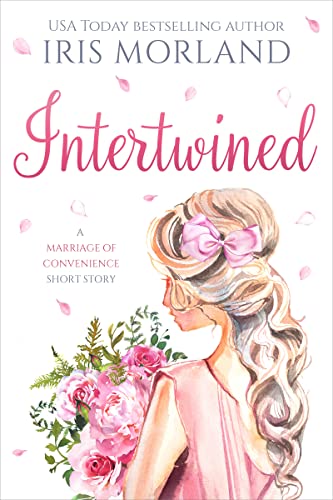 Intertwined: A Marriage of Convenience Short Story