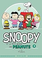 Snoopy Et Le Petit Monde Des Peanuts T04 2756052361 Book Cover