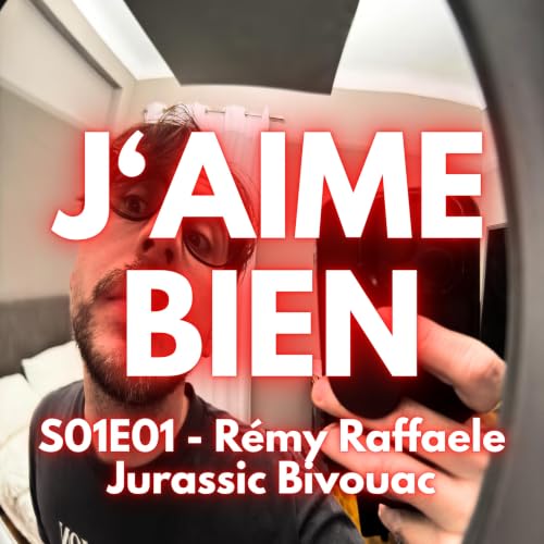 S01E01 - R&eacute;my Raffaele - Jurassic Bivouac