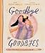 Goodbye to Goodbyes (Tales That Tell the Truth)