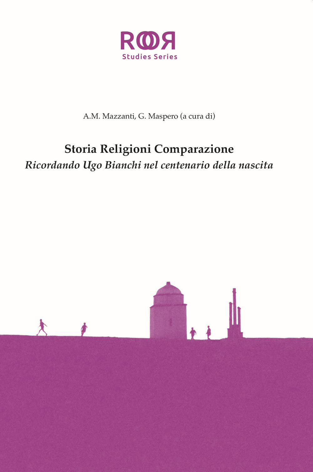 Storia Religioni Comparazione. Ricordando Ugo Bianchi Nel Centenario Della Nascita - 4