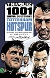 Trivquiz Tottenham Hotspur: 1001 Questions