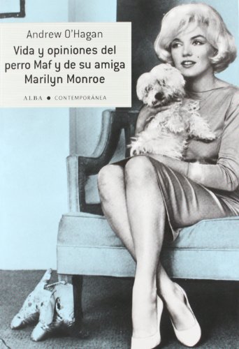 Vida y opiniones del perro Maf y de su amiga Marilyn Monroe (Contemporánea)