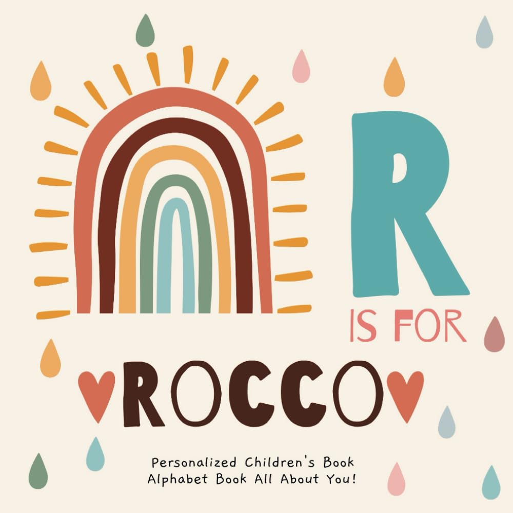 R is for Rocco: A Personalized Children's Book: An Alphabet Adventure All About You!