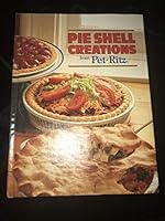 Pie Shell Creations from Pet-Ritz Cook book B000CR1DM0 Book Cover