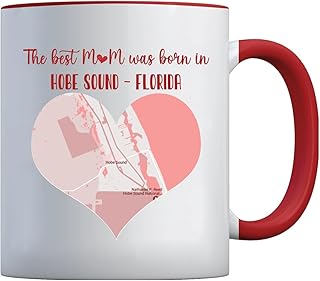 Mother Day Mug - The Best Mom Was Born In Hobe Sound FL Mug - City Map Hobe Sound Florida Mug For Mummy - Hobe Sound Accent Mug Red 11oz