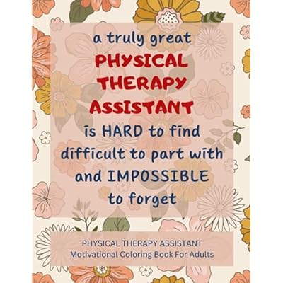 Physical Therapy Assistant Motivational Coloring Book For Adults