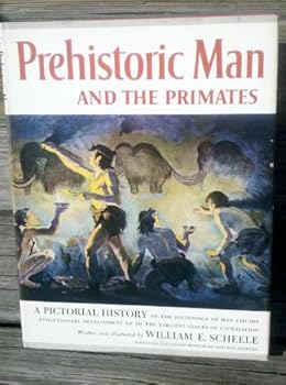 Hardcover Prehistoric man and the primates Book