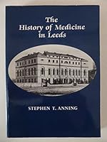 The History of Medicine in Leeds 0901286133 Book Cover