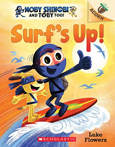 Surf's Up!: An Acorn Book (Moby Shinobi and Toby, Too! #1) (Moby Shinobi and Toby Too!) (English Edition)