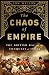The Chaos of Empire: The British Raj and the Conquest of India