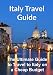 Italy Travel Guide: The Ultimate Guide to Travel to Italy on a Cheap Budget: (Italy, Italy Travel Guide, Rome Travel, Florence Travel, Europe Travel)