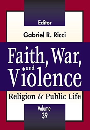 Faith, War, and Violence (Religion and Public Life)